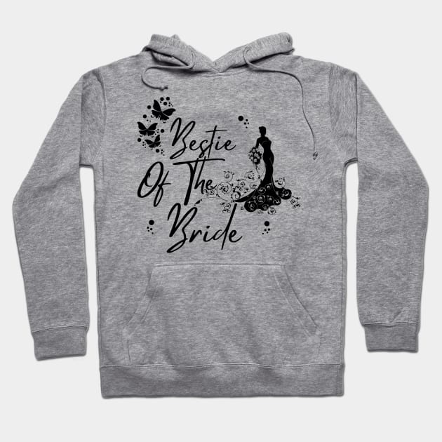 Bestie Of The Bride, Wedding Best Friend Gift Hoodie by JustBeSatisfied